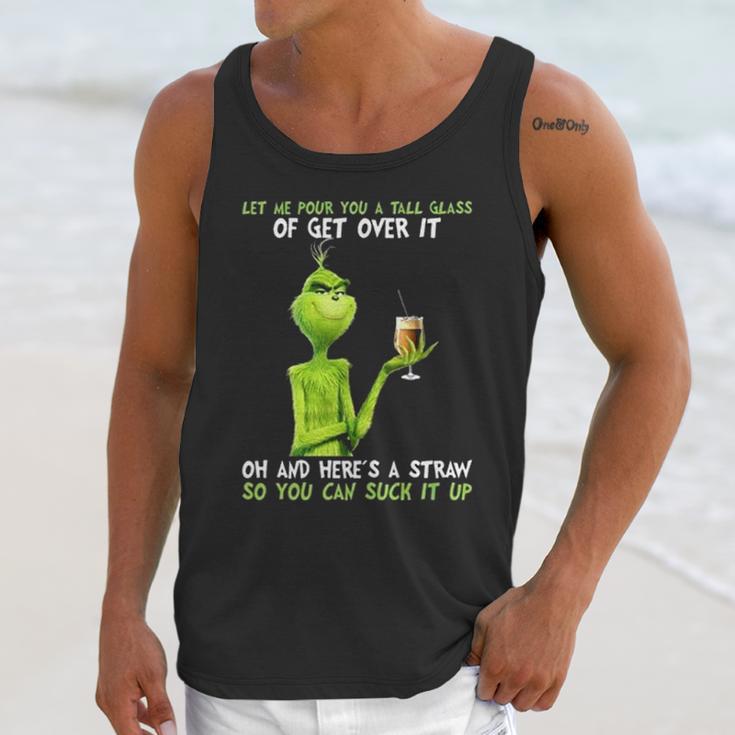 Grinch Let Me Pour You A Tall Glass Of Get Over It Unisex Tank Top Gifts for Her