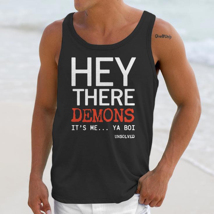 Hey There Demons Its Me Ya Boi Unsolved Unisex Tank Top Gifts for Her