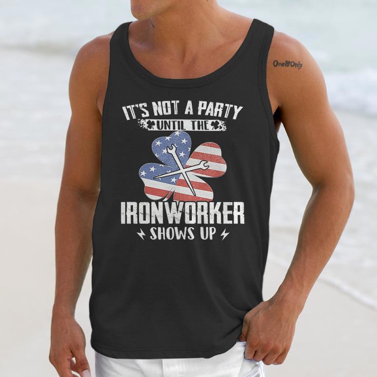 Its Not The Party Until The Ironworker Shows Up Unisex Tank Top Gifts for Her