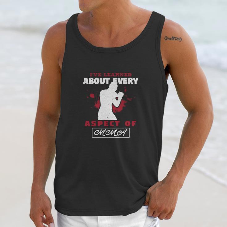 Ive Learned About Every Aspect Of Mma Unisex Tank Top Gifts for Her