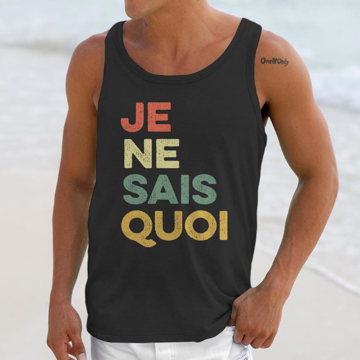 Je Nai Sais Quoi Funny French Idiom France Francais Frances Gift Unisex Tank Top Gifts for Her