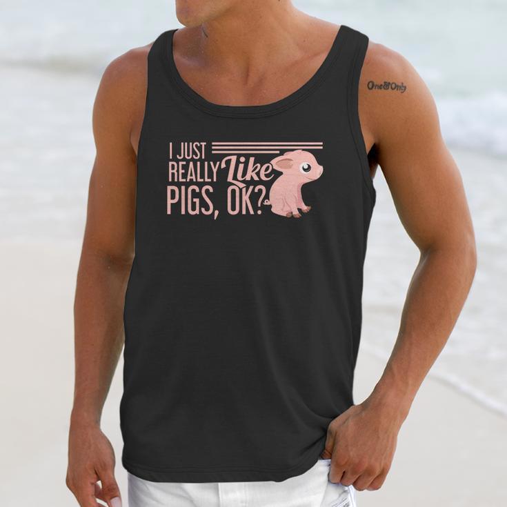 I Just Really Like Pigs Ok Ladies Men Teenagers Cute Tees Unisex Tank Top Gifts for Her