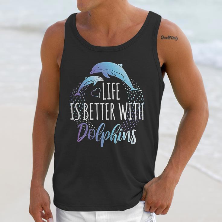 Life Is Better With Dolphins Unisex Tank Top Gifts for Her