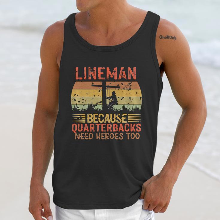 Lineman Because Quarterbacks Need Heroes Too Vintage Electric Cable Unisex Tank Top Gifts for Her