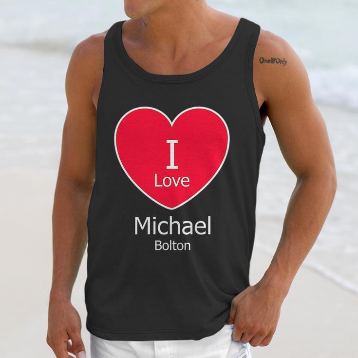 I Love Michael Bolton Unisex Tank Top Gifts for Her