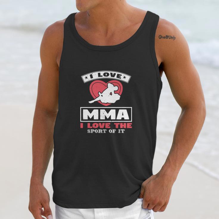 I Love Mma I Love The Sport Of It Unisex Tank Top Gifts for Her