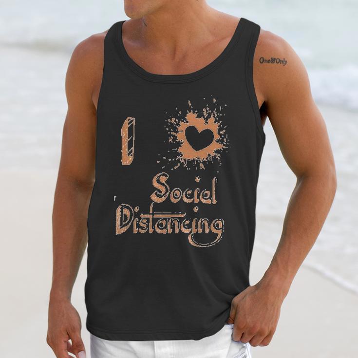 I Love Social Distancing Fun Unisex Tank Top Gifts for Her