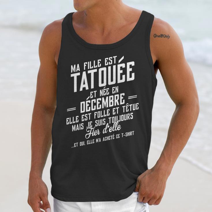 Ma Fille Est Tatouee Et Nee En Decembre Unisex Tank Top Gifts for Her