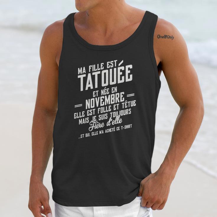 Ma Fille Est Tatouee Et Nee En Novembre Unisex Tank Top Gifts for Her