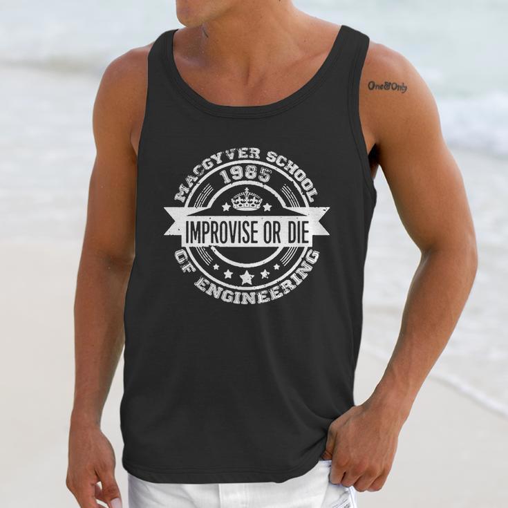 Macgyver School Of Engineering - Improvise Or Di T-Shirt Unisex Tank Top Gifts for Her