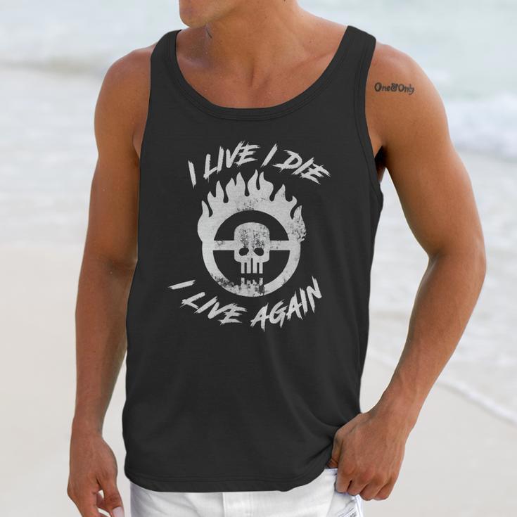 Mad Max Fury Road - I Live I Die I Live Again Unisex Tank Top Gifts for Her