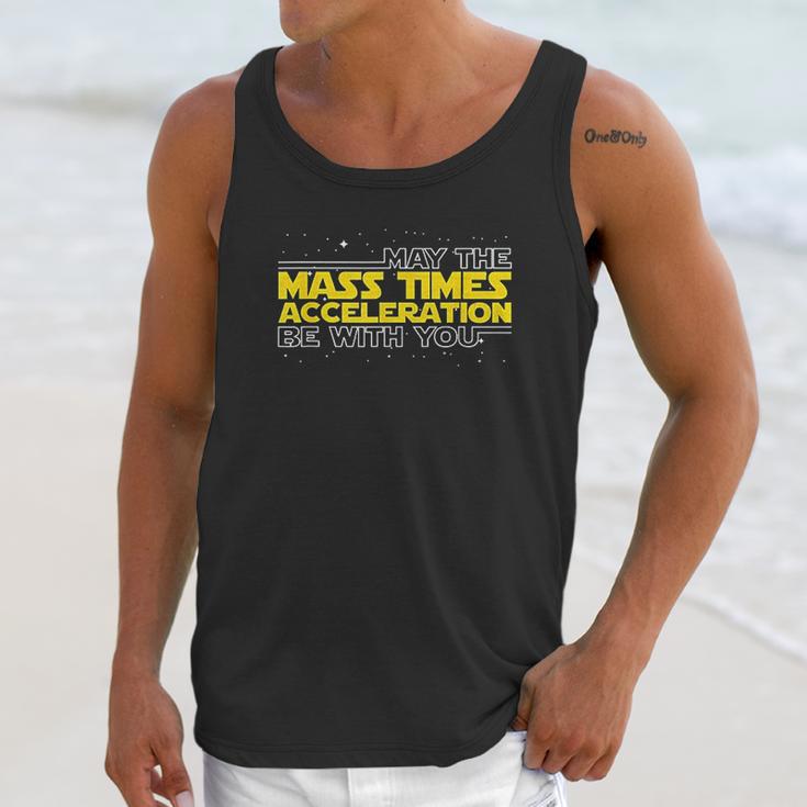 May The Mass Times Acceleration Be With You Gift Unisex Tank Top Gifts for Her