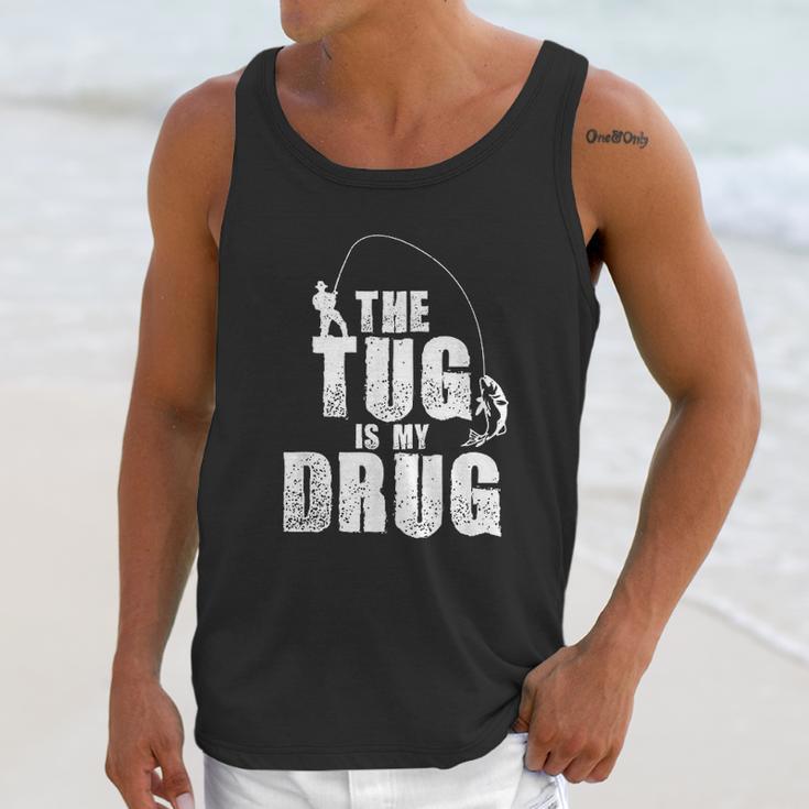 Mens The Tug Is My Drug Fishing Fisherman Unisex Tank Top Gifts for Her