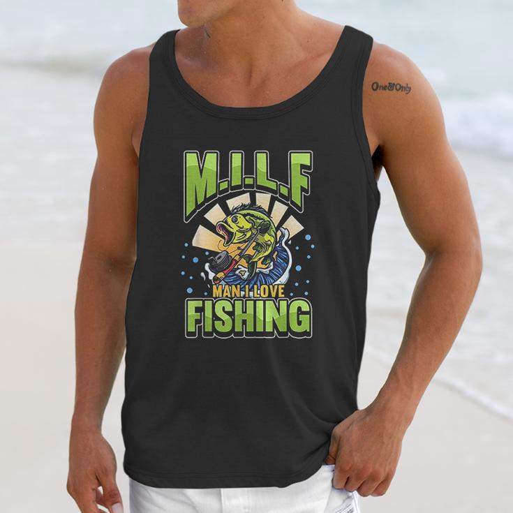 Milf Man I Love Fishing Fisherman Milf Man Love Angler Unisex Tank Top Gifts for Her