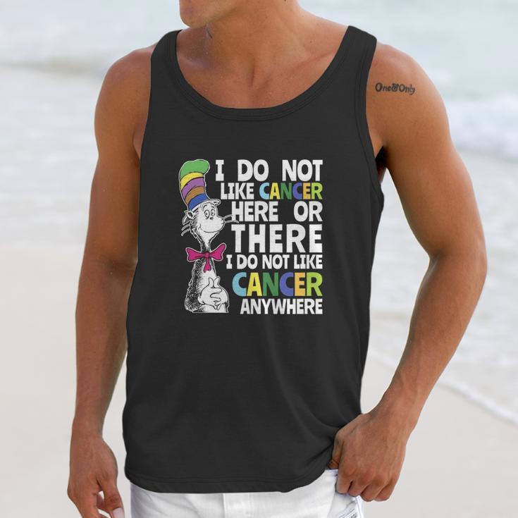 I Do Not Like Cancer Here Or There I Do Not Like Cancer Dr Seuss Shirt Unisex Tank Top Gifts for Her