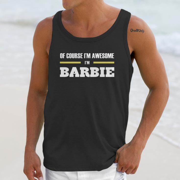 Ofcourse Im Awesome Im Barbie - Tees Hoodies Sweat Shirts Tops Etc Unisex Tank Top Gifts for Her
