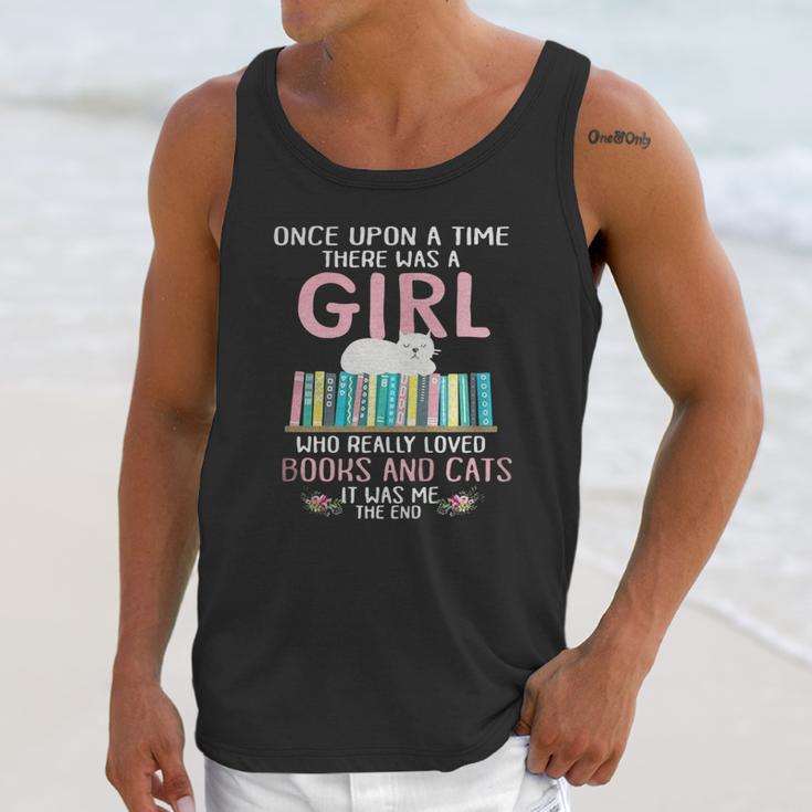 Once Upon A Time There Was A Girl Who Really Loved Books And Cats It Was Me Unisex Tank Top Gifts for Her