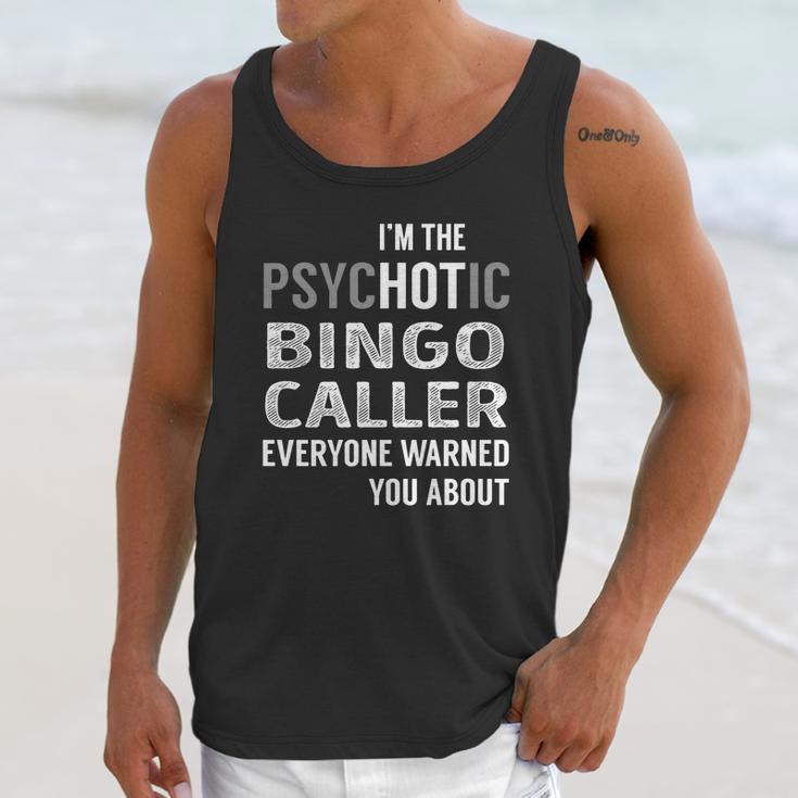 Psychotic Bingo Caller Job Shirts Unisex Tank Top Gifts for Her