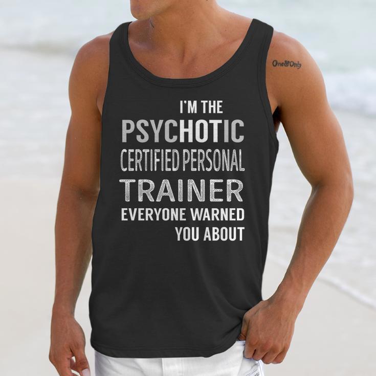 Psychotic Certified Personal Trainer Job Shirts Unisex Tank Top Gifts for Her