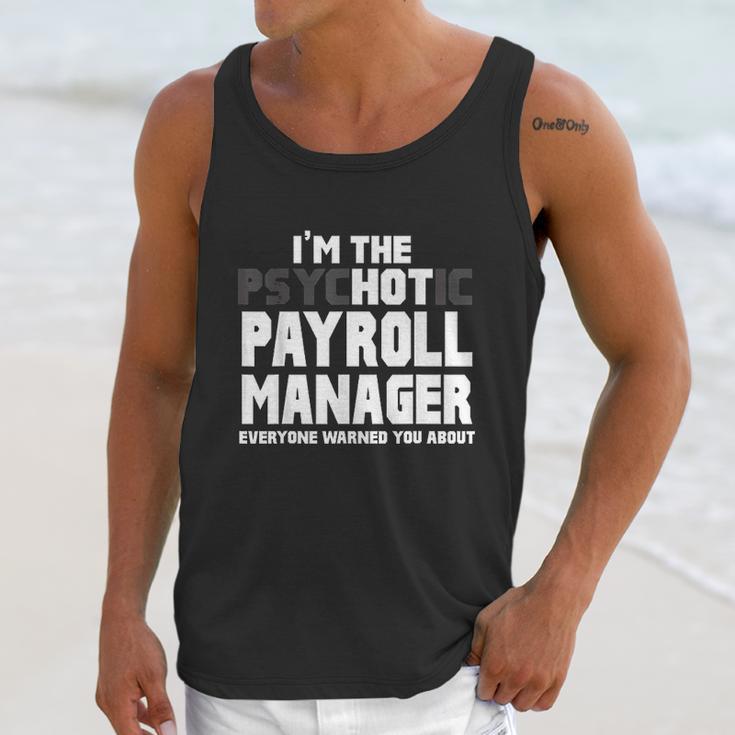 Im The Psychotic Unisex Tank Top Gifts for Her