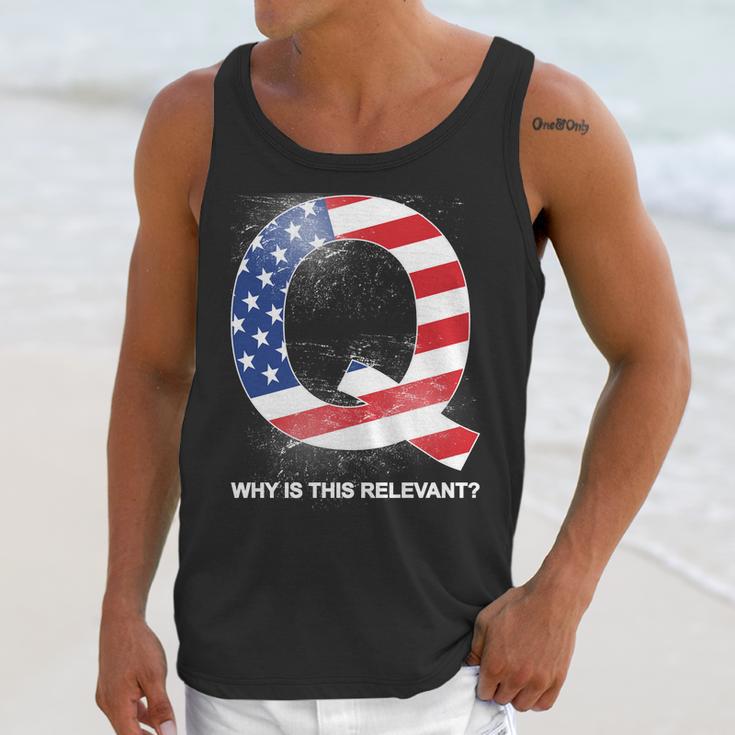 Q Anon Why Is This Relevant Unisex Tank Top Gifts for Her