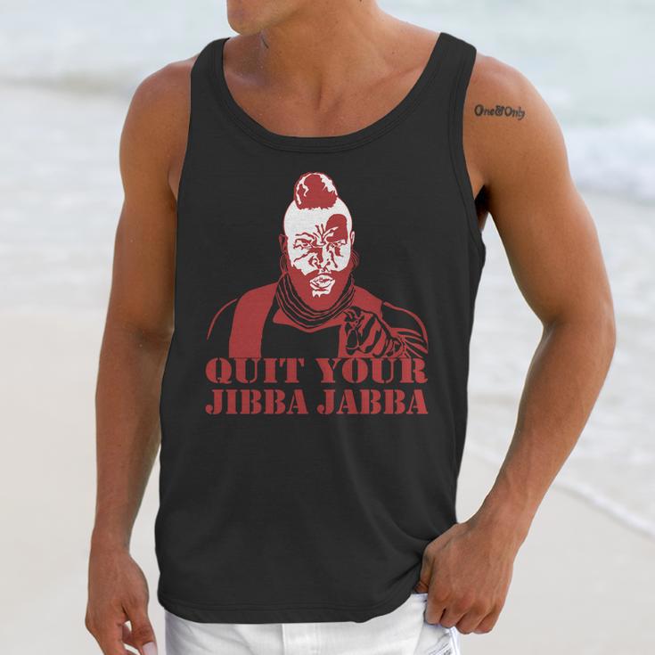 Quit Your Jibba Jabba Unisex Tank Top Gifts for Her