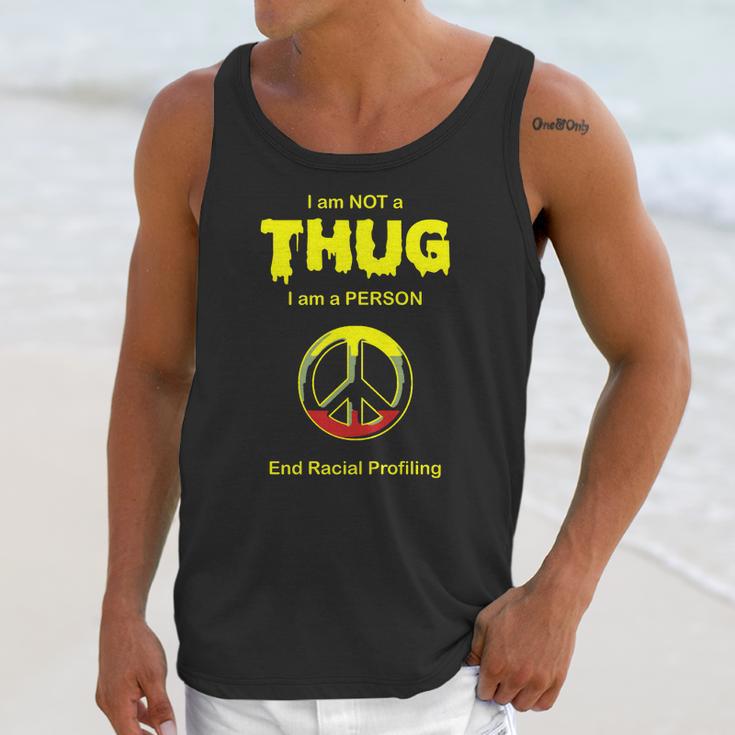 Racial Profiling - I Am Not A Thug -- End Racial Unisex Tank Top Gifts for Her