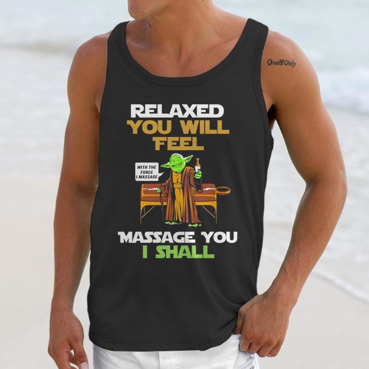 Relaxed You Will Feel Massage You I Shall YodaShirt Unisex Tank Top Gifts for Her