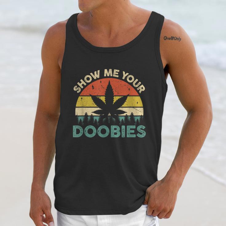 Show Me Your Doobies Cannabis Leaf Marijuana Weed Bud Stoner Unisex Tank Top Gifts for Her