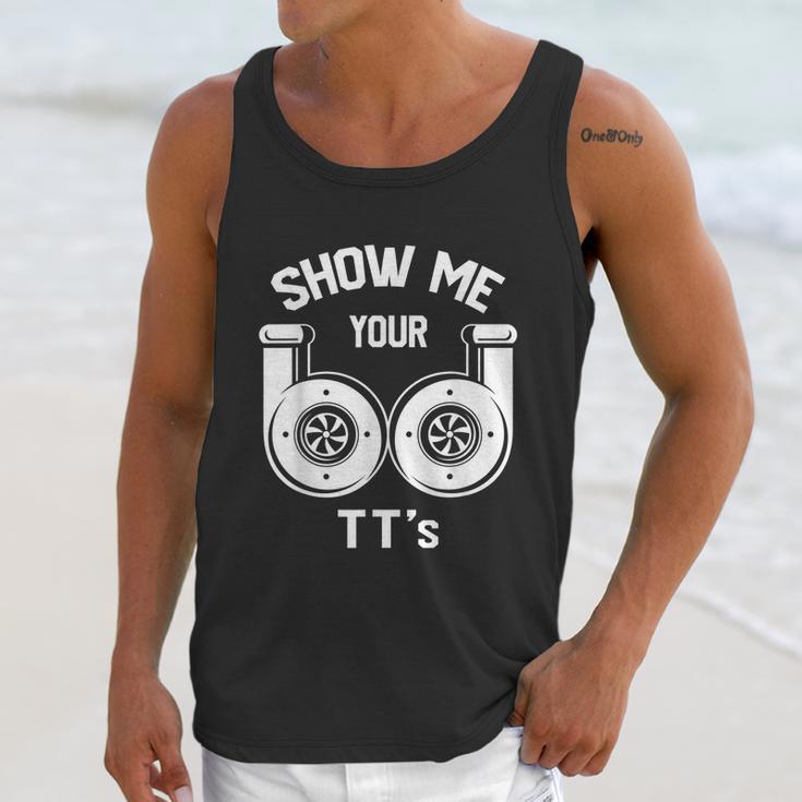 Show Me Your Tts Funny Twin Turbo Car Enthusiast Unisex Tank Top Gifts for Her