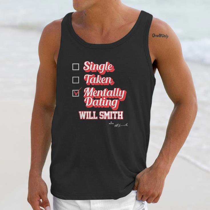 Single Taken Mentally Dating Will Smith Unisex Tank Top Gifts for Her