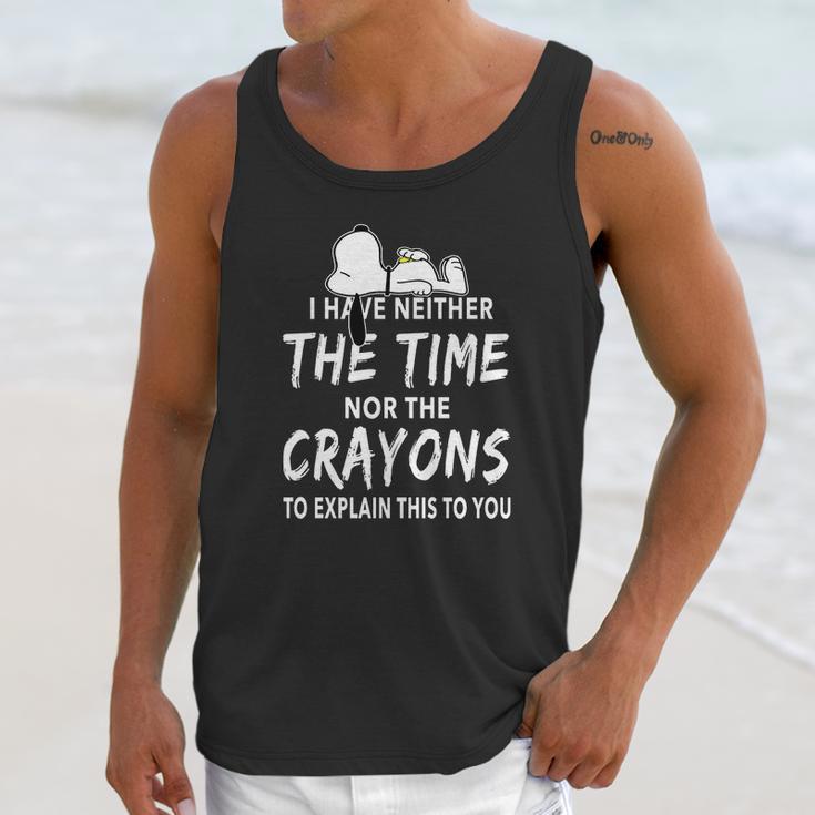 Snoopy I Have Neither The Time Nor The Crayons Unisex Tank Top Gifts for Her