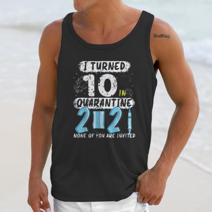 Social Distancing I Turned 10 In 2021 None Of You Are Invited Unisex Tank Top Gifts for Her