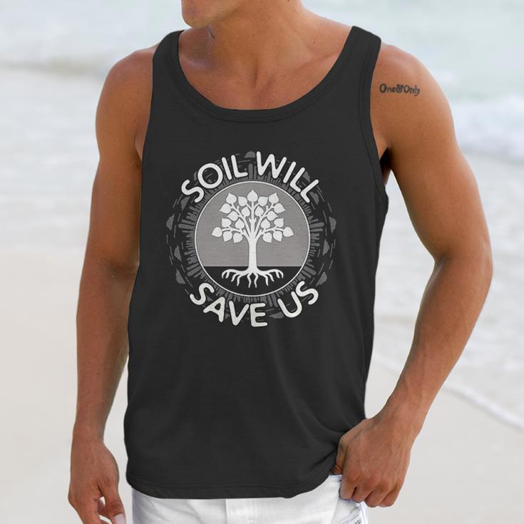 Soil Will Save Us Unisex Tank Top Gifts for Her