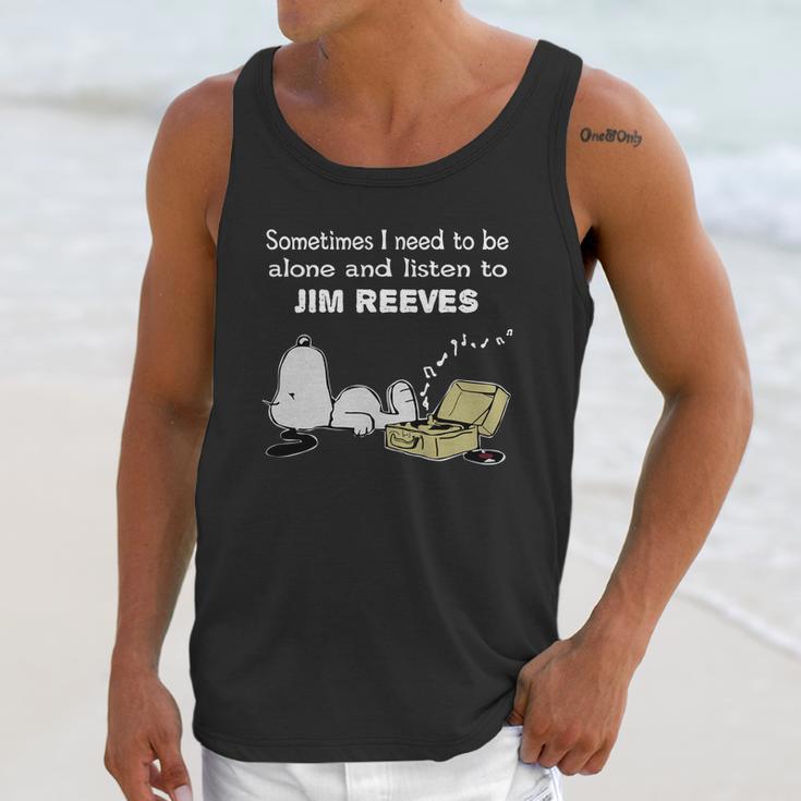 Sometimes I Need To Be Alone And Listen To Jim Reeves Unisex Tank Top Gifts for Her