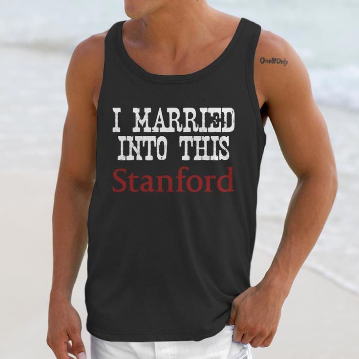 Stanford University Married Into I Married Into This Unisex Tank Top Gifts for Her