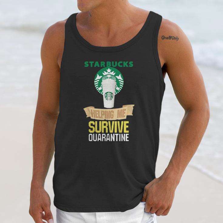 Starbucks Helping Me Survive Quarantine Unisex Tank Top Gifts for Her