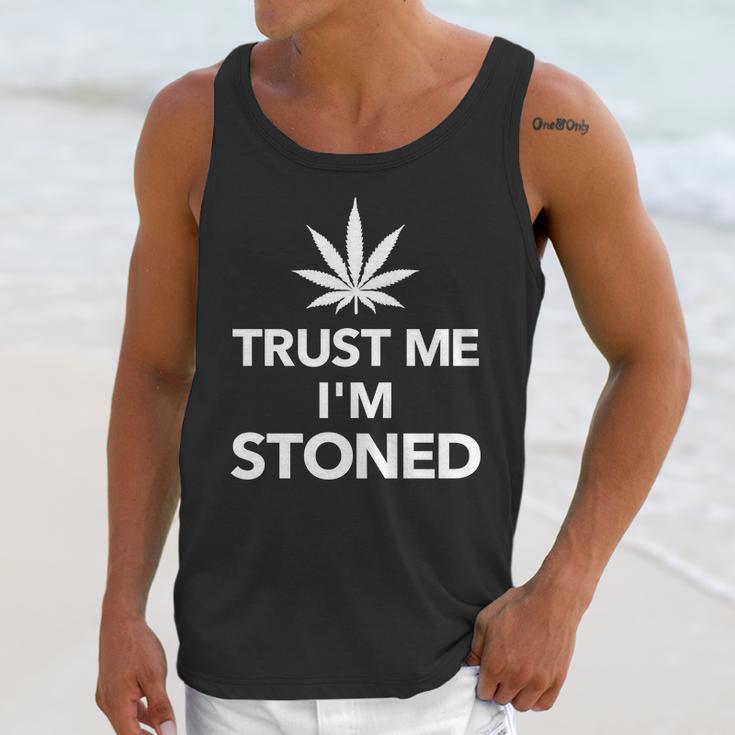 Trust Me Im Stoned Marijuana Unisex Tank Top Gifts for Her