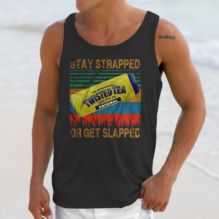 Twisted Tea Stay Strapped Or Get Slapped Vintage Unisex Tank Top Gifts for Her