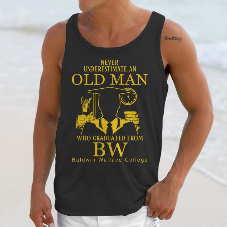 Never Underestimate An Old Man Who Graduated From Baldwin Wallace College Unisex Tank Top Gifts for Her