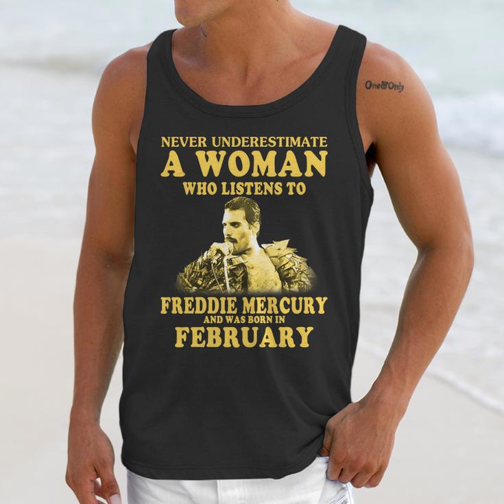 Never Underestimate A Woman Who Listens To Freddie Mercury And Was Born In February Shirt Unisex Tank Top Gifts for Her