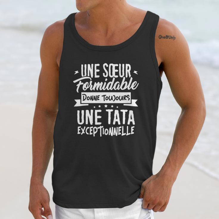 Une Soeur Formidable Donne Tata Exceptionnelle Unisex Tank Top Gifts for Her