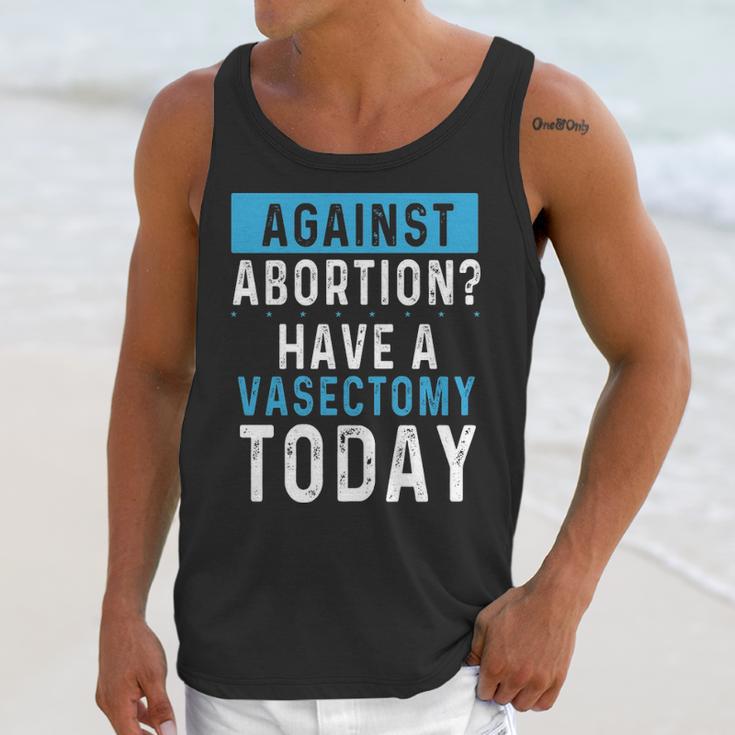 Vasectomies Prevent Abortions - Keep Abortion Safe And Legal Unisex Tank Top Gifts for Her