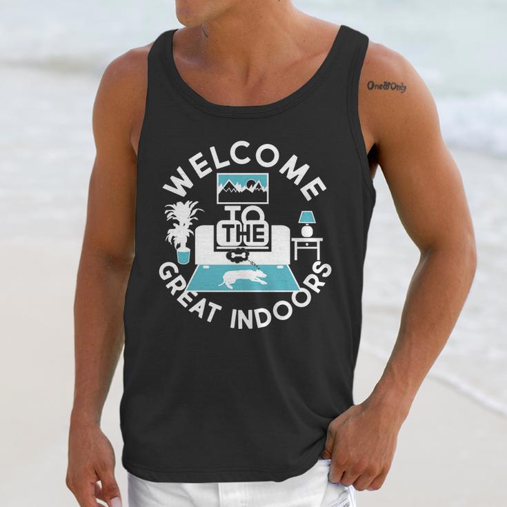 Welcome To The Great Indoors Unisex Tank Top Gifts for Her