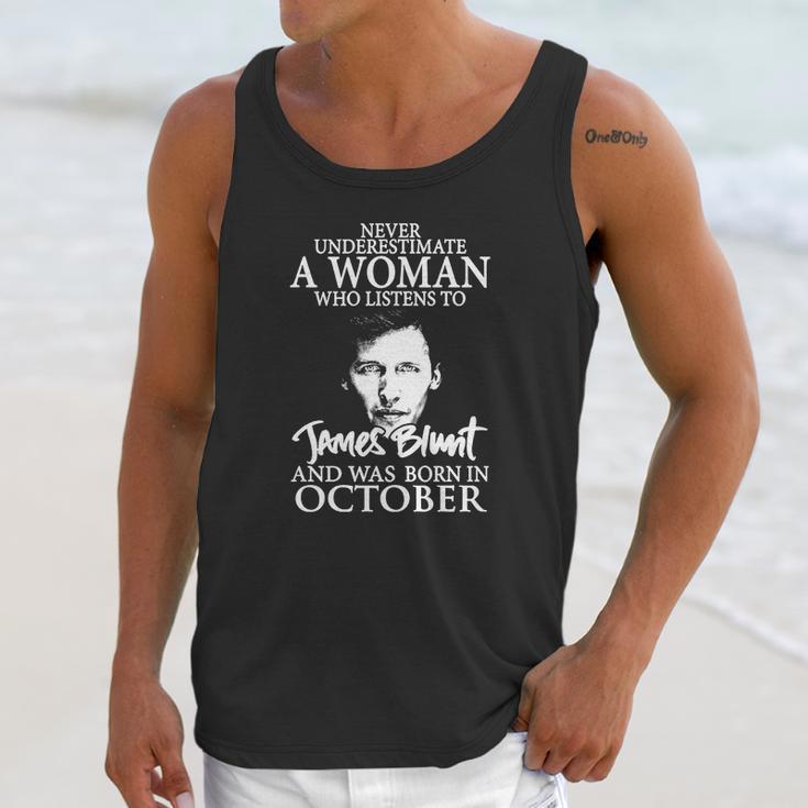 A Woman Who Listens To James Blunt And Was Born In October Unisex Tank Top Gifts for Her