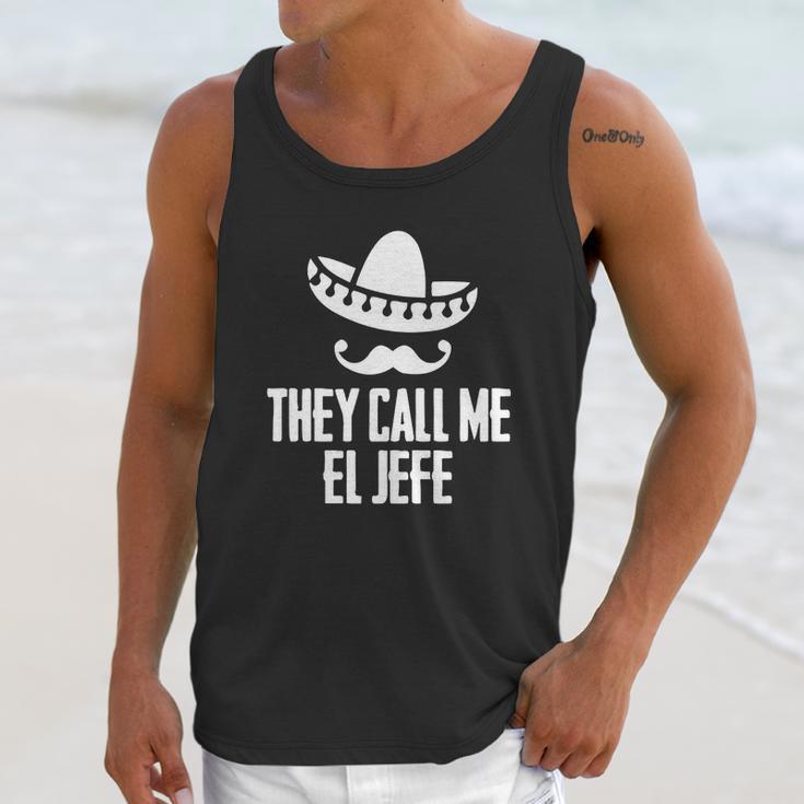 They Call Me El Jefe Bragging Boss GiftShirt Unisex Tank Top Gifts for Her