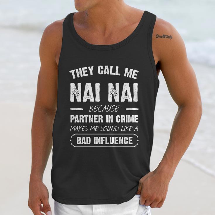 They Call Me Nai Nai Because Partner In Crime Funny Gift Unisex Tank Top Gifts for Her