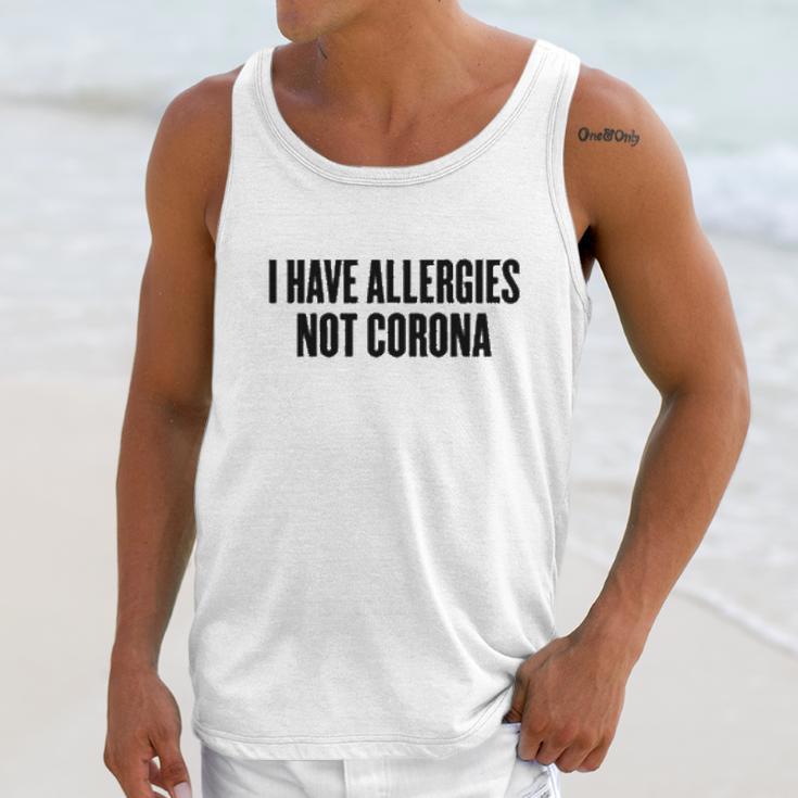 I Have Allergies Not Coro Funny Social Distancing Gift Unisex Tank Top Gifts for Her