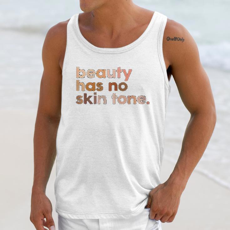 Beauty Has No Skin Tone Melanin Slogan Unisex Tank Top Gifts for Her