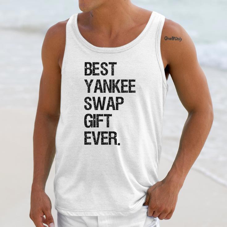 Best Yankee Swap Gift Ever Shirt Unisex Tank Top Gifts for Her